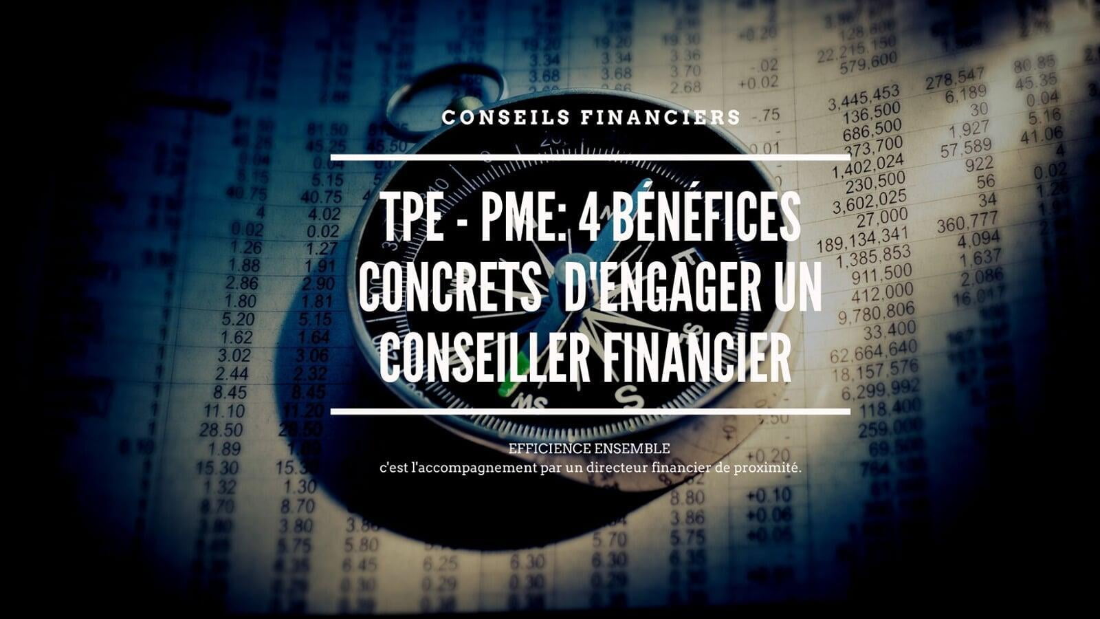 4 bénéfices concrets pour un dirigeant de TPE ou PME d'engager un conseiller financier